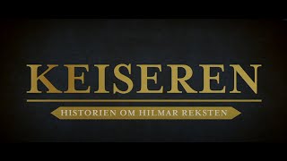 Keiseren Historien om Hilmar Reksten [upl. by Curson]