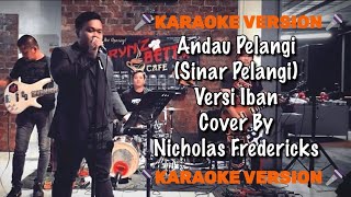 🎤 Sinar Pelangi Versi Iban 🎤Karaoke  Andau Pelangi  Cover By Nicholas Fredericks [upl. by Gaylor]