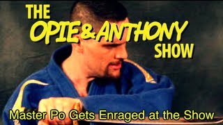 Opie amp Anthony Master Po Gets Enraged at the Show 113004 [upl. by Jamie]