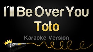 Toto  Ill Be Over You Karaoke Version [upl. by Aniela]