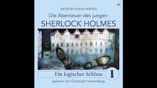 Junger Sherlock Holmes  Folge 1 Ein logischer Schluss Komplettes Hörbuch [upl. by Kessler]