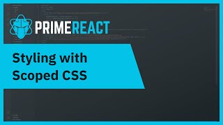 Scoped CSS with PrimeReact [upl. by Huntley]