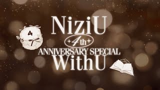 「NiziU 4th Anniversary Special with U」 [upl. by Azral]