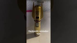 Hacksmith mini saber V2 Real life lightsaber [upl. by Fanechka391]