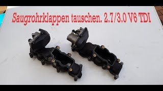 Saugrohrklappen tauschen 3027 V6 TDI Intake manifold flaps exchange 30  27 V6 TDI [upl. by Modie449]