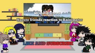 Naruto friends reaction to Rainimatowishing Deadhope you like the video [upl. by Anier534]