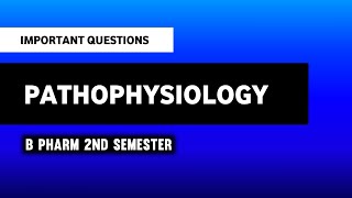 Pathophysiology  B Pharm 2nd Semester  Important Questions  Imperfect Pharmacy [upl. by Aneerol]