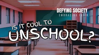 EPISODE 24 IS IT COOL TO UNSCHOOL [upl. by Valeda700]