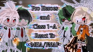 Pro Heroes and Class 1A React To •MHAFNAF•  Monoma  MHABNHA  •MHAFNAF• [upl. by Eittocs959]