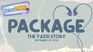 Dear MOR quotPackagequot The Yassi Story 092922 [upl. by Ez749]