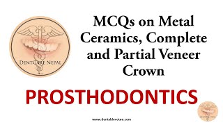 MCQs on Metal Ceramics Complete and Partial Veneer Crown  Prosthodontics MCQs [upl. by Tartan857]