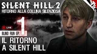 RITORNO ALLA COLLINA SILENZIOSA  Silent Hill 2 Remake Blind Run 1 ITA [upl. by Acnaiv139]