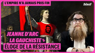 JEANNE DARC LA GAUCHISTE  ÉPISODE 7 [upl. by Elata]