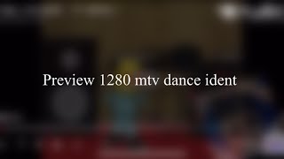 Preview 1280 mtv dance ident [upl. by Enaols759]