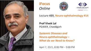 iFocus Online Session 89 Systemic Diseases and Neuroophthalmology by Prof Vivek Lal [upl. by Leod]