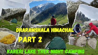 2nd Day Kareri Lake Trek Dharamshala trendingvideo trekking campingvlog mountains adventure [upl. by Aurelio]