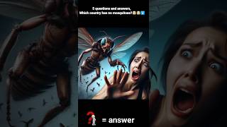 Which country has no mosquitoes🤯 5 questions and answers facts shorts [upl. by Norvall]