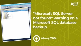 quotMicrosoft SQL Server not foundquot warning on a Microsoft SQL database backup [upl. by Hach]