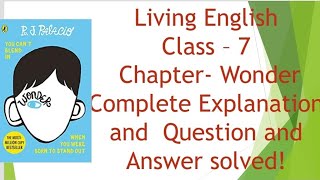 CBSE Ch 1 Wonder Class 7  Living English Complete explanation and Question and Answer [upl. by Aisatna759]