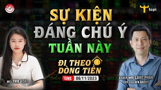 NHỮNG SỰ KIỆN ĐÁNG CHÚ Ý TUẦN NÀY TRÊN THỊ TRƯỜNG VIỆT NAM amp QUỐC TẾ  Đi theo dòng tiền 06112023 [upl. by Durarte]