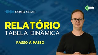 Crie um Relatório com Tabela Dinâmica no Excel [upl. by Ultan631]