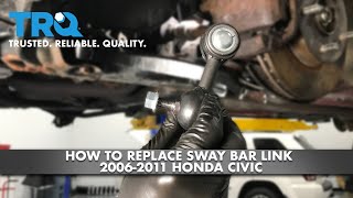 How to Replace Front Sway Bar Link 20012005 Honda Civic [upl. by Durham352]