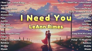 I Need You  LeAnn Rimes Pasilyo Sining 💗 Best OPM Tagalog Love Songs With Lyrics💗OPM Trending [upl. by Attenor463]