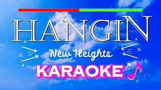 Hangin  Karaoke Version  By New Heights  worship karaoke  awesomeph [upl. by Idner428]