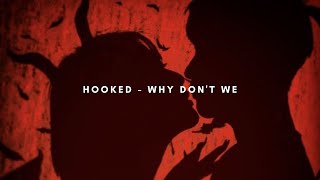 Hooked  Why Dont We  TraduçãoLegendado [upl. by Doreg]