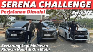 NISSAN SERENA CHALLENGE PERJALANAN DIMULAI EPS 13 [upl. by Yelraf339]