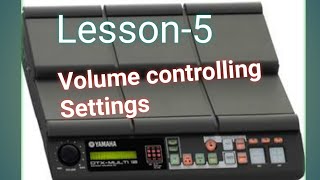 How to Volume controling tutorial।yamaha dtx multi 12।। volume control।। MusiTech Sanjeet।।you tube। [upl. by Hennessy]