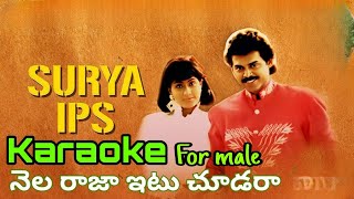 Nelaraja itu chudara karaoke for male l Surya IPS karaoke song l nelaraja karaoke suryaips [upl. by Joane468]