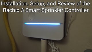 Installation Setup and Review of the Rachio 3 Smart Sprinkler Controller [upl. by Suciram227]