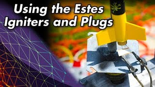 Using the Estes Igniters and Plugs Successfully in Model Rocket Motors [upl. by Blisse]