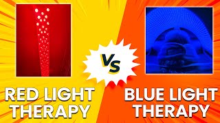 Red Light Therapy vs Blue Light Therapy  Which One Should You Choose Heres How They Differ [upl. by Lorianna]