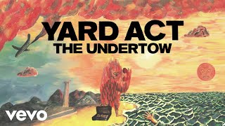 Yard Act  The Undertow [upl. by Della172]