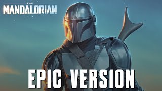 Star Wars Mandalorian Theme  EPIC VERSION [upl. by Benedick]