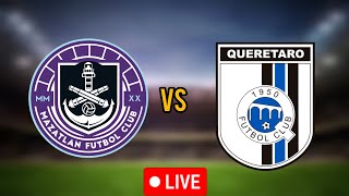 Querétaro FC vs Mazatlán FC partido de fútbol en vivo hoy México Liga MX [upl. by Osbourne]