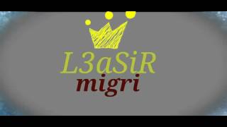 02 migri l3asir video LYRiCS mixtape gram mn 3ram [upl. by Tsirhc325]