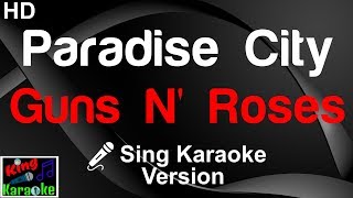 🎤 Guns N Roses  Paradise City Karaoke VersionKing Of Karaoke [upl. by Secnirp595]