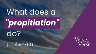 Jesus the Propitiation for Our Sins 1 John 410 [upl. by Yasmar]