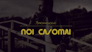 NOI CASOMAI  Tiromancino Lyrics  Testo 🎶 [upl. by Kentigera]