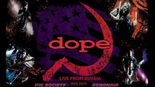 DOPE  Pig Society amp Debonair Live in Russia  audio only [upl. by Hinson927]