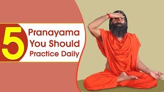 5 Pranayama You Should Practice Daily  Swami Ramdev [upl. by Atekal]