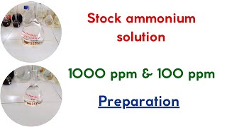 Preparation of stock ammonium solution 1000 ppm amp standard ammonium solution 100 ppm [upl. by Adelina260]