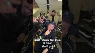 Djalil Palermo 2024 feat djam amp timoh  khelli [upl. by Ikkela]