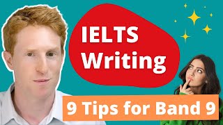 IELTS Writing Tips  9 Tips for Band 9 [upl. by Aneerbas147]