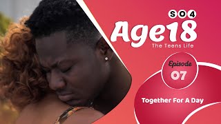 AGE18 SERIES  SEASON 4  EPISODE 07  DRAMA SERIES [upl. by Steddman]