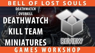 BoLS Unboxing  Deathwatch Overkill Deathwatch Kill Team Miniatures [upl. by Pardoes]