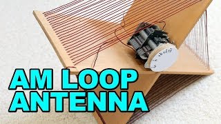 AM Loop Antenna  Very Effective  DIY [upl. by Ailaro]